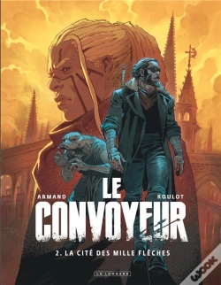 Capa do artigo Le Convoyeur Tome 2 : La Cité Des Mille Flêches