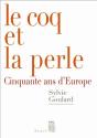 Le Coq Et La Perle ; Cinquante Ans D'Europe - Preview