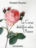 Le Coran Déchiffré Selon L'Amour
