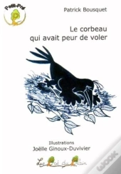 Le Corbeau Qui Avait Peur De Voler
