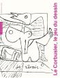 Le Corbusier. Le Dessin Temoin - Preview