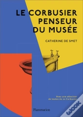 Le Corbusier, Penseur Du Musee