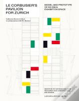 Le Corbusier’s Pavilion for Zurich