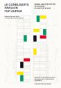 Le Corbusier’s Pavilion for Zurich - Preview