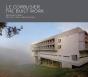 Le Corbusier: The Built Work - Preview