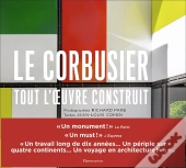Le Corbusier ; Tout L'Oeuvre Construit