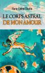 Le Corps Astral De Mon Amour - Preview
