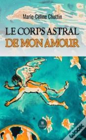 Capa do artigo Le Corps Astral De Mon Amour