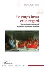 Le Corps Beau Et Le Regard : L'Interdit De La Nudité Et L'Évolution Des Moeurs - Preview