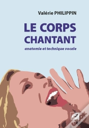 Capa do artigo Le Corps Chantant ; Anatomie Et Technique Vocale