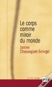 Le Corps Comme Miroir Du Monde (2e Édition)