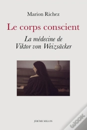 Capa do artigo Le Corps Conscient : La Medecine De Viktor Von Weizsäcker