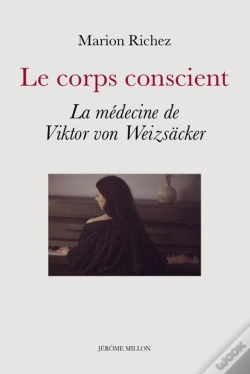Capa do artigo Le Corps Conscient : La Medecine De Viktor Von Weizsäcker