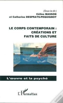 Capa do artigo Le Corps Contemporain ; Créations Et Faits De Culture