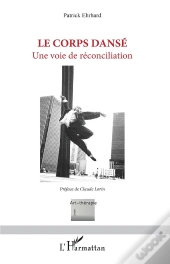 Le Corps Danse ; Une Voie De Réconciliation