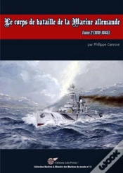 Capa do artigo Le Corps De Bataille De La Marine Allemande.Tome 2 - 1919-1945.
