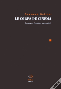Capa do artigo Le Corps Du Cinéma ; Hypnoses, Émotions, Animalités