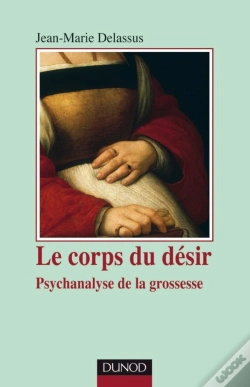 Capa do artigo Le Corps Du Désir - 2e Édition - Psychanalyse De La Grossesse : Psychanalyse De La Grossesse
