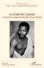 Le Corps Du Leader ; Construction Et Représentation Dans Les Pays Du Sud - Preview