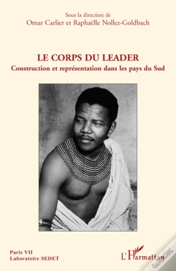 Capa do artigo Le Corps Du Leader ; Construction Et Représentation Dans Les Pays Du Sud