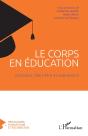Le Corps En Éducation : Inclusion, Bien-Être Et Expression - Preview