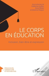 Le Corps En Éducation : Inclusion, Bien-Être Et Expression