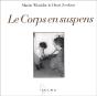 Le Corps En Suspens - Preview