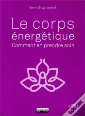 Capa do artigo Le Corps Énergétique ; Comment En Prendre Soin