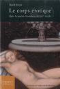 Le Corps Erotique Dans La Poesie Francaise Du Xvie Siecle - Preview