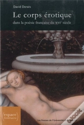 Le Corps Erotique Dans La Poesie Francaise Du Xvie Siecle