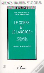 Le Corps Et Le Langage ; Parcours Accidentés