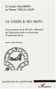 Le Corps Et Ses Mots ; Presentation De La Briefve Collection De L'Administration Anatomique D'Ambroise Pare