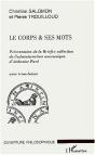Le Corps Et Ses Mots ; Presentation De La Briefve Collection De L'Administration Anatomique D'Ambroise Pare - Preview