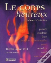 Le Corps Heureux ; Manuel D'Entretien