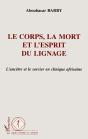 Le Corps La Mort Et L'Esprit Du Lignage - Preview