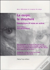 Le Corps, La Structure ; Sémiotique Et Mise En Scène