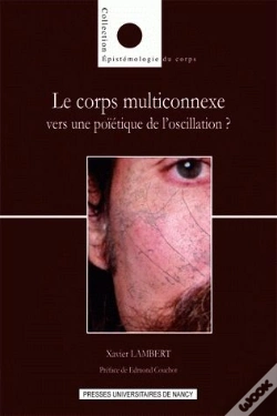 Capa do artigo Le Corps Multiconnexe ; Vers Une Poïétique De L'Oscillation ?
