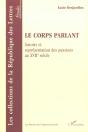 Le Corps Parlant ; Savoirs Et Representation Des Passions Au Xvii Siecle - Preview