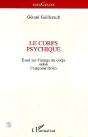 Le Corps Psychique ; Essai Sur L'Image Du Corps Selon Francoise Dolto - Preview