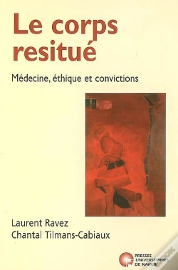 Capa do artigo Le Corps Restitué ; Médecine, Éthique Et Convictions