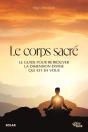 Le Corps Sacré : Le Guide Pour Retrouver La Dimension Divine Qui Est En Vous - Preview