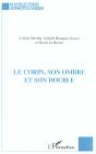 Le Corps, Son Ombre Et Son Double - Preview