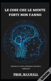 Le Cose Che Le Mente Forti Non Fanno