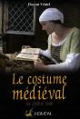 Le Costume Médiéval ; De 1320 À 1480 - Preview