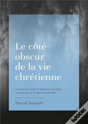 Le Côté Obscur De La Vie Chrétienne