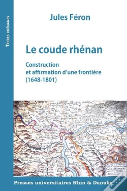 Capa do artigo Le Coude Rhénan : Construction Et Affirmation D'Une Frontière (1648-1801)