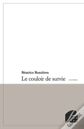 Le Couloir De Survie ; Mémoires