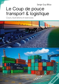 Capa do artigo Le Coup De Pouce Transport & Logistique ; Cours, Illustrations Et Exercices