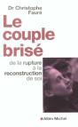 Le Couple Brise ; De La Rupture A La Reconstruction De Soi - Preview