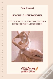 Capa do artigo Le Couple Heterosexuel Les Enjeux De La Relation Et Leurs Consequences Nevrotiques